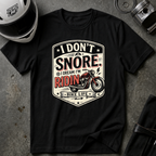 I Don't Snore I Dream I'm Riding T-Shirt