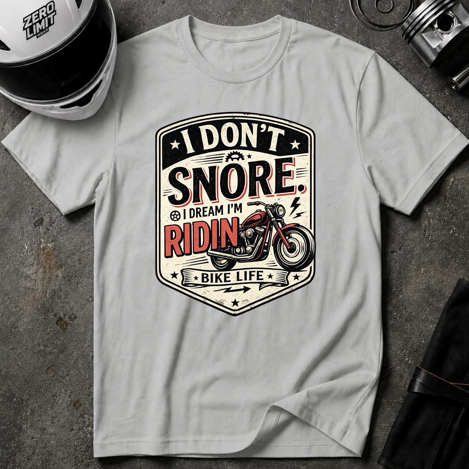 I Don't Snore I Dream I'm Riding T-Shirt