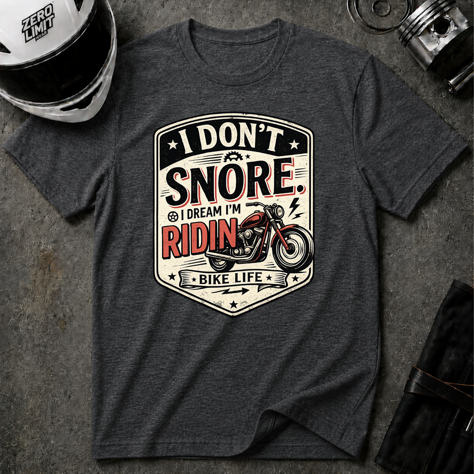 I Don't Snore I Dream I'm Riding T-Shirt