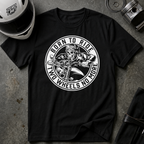 BORN TO RIDE TWO WHEELS, NO MORE T-Shirt