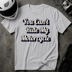 You Can't Ride My MotorcycleT-Shirt