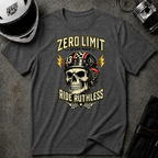 ZERO LIMIT - RIDE RUTHLESS T-Shirt