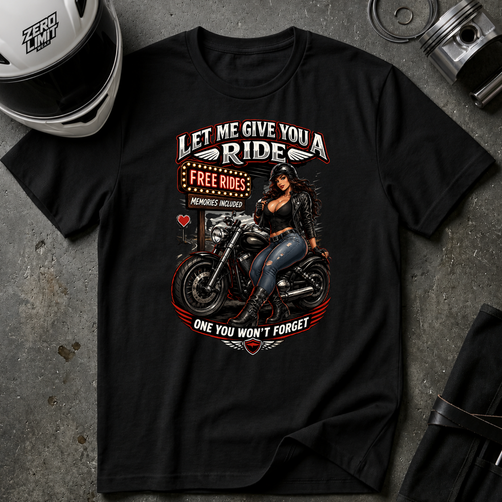 LET ME GIVE YOU A RIDE T-Shirt