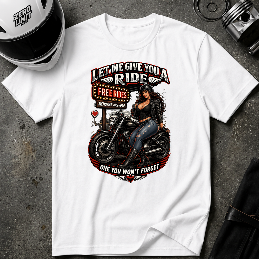 LET ME GIVE YOU A RIDE T-Shirt