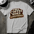 FREE COFFEE RIDES T-Shirt