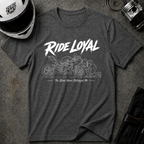 RIDE LOYAL T-SHIRT