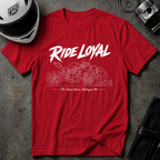 RIDE LOYAL T-SHIRT