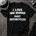 I LOVE ONE WOMAN MANY MOTORCYCLES