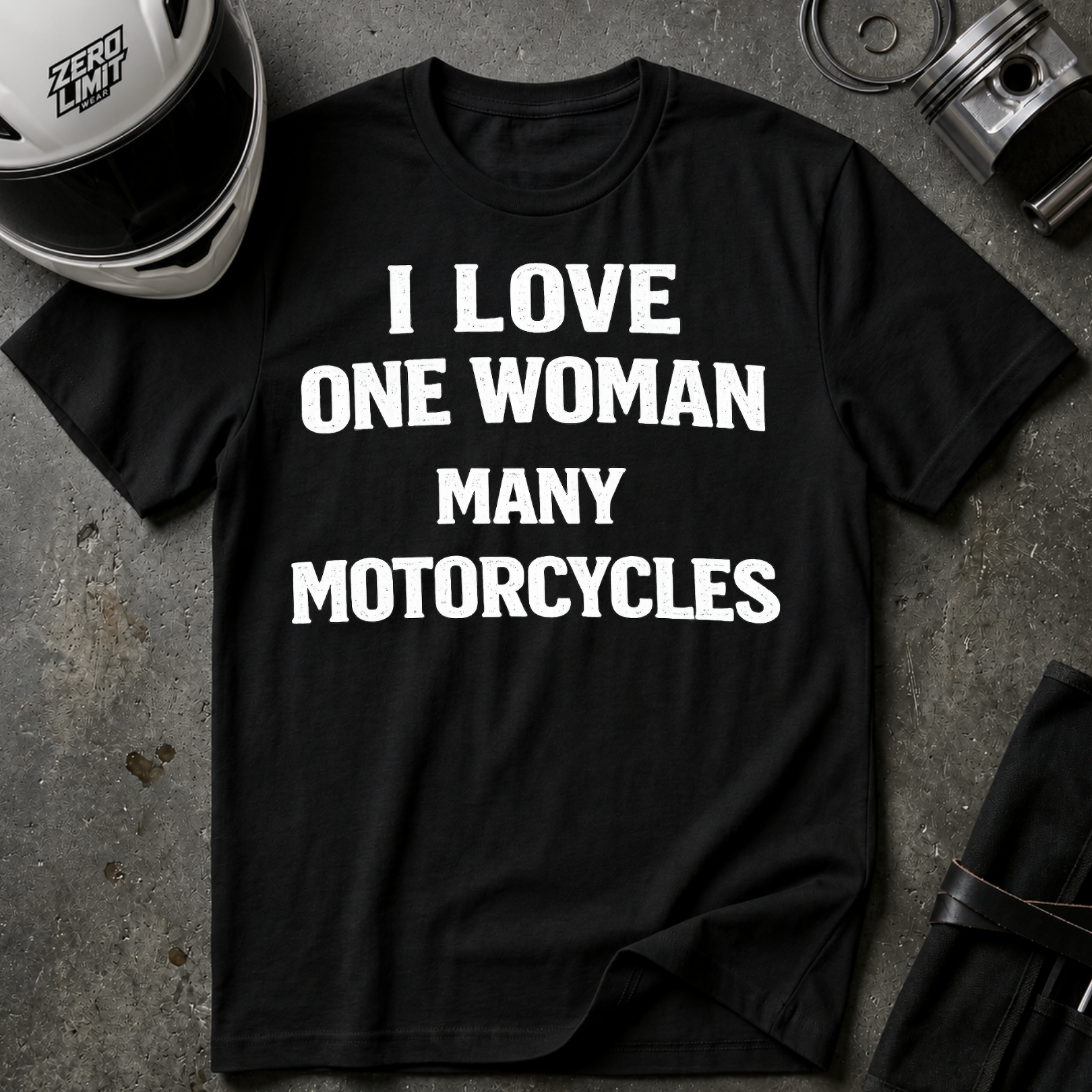 I LOVE ONE WOMAN MANY MOTORCYCLES