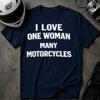 I LOVE ONE WOMAN MANY MOTORCYCLES