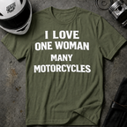 I LOVE ONE WOMAN MANY MOTORCYCLES