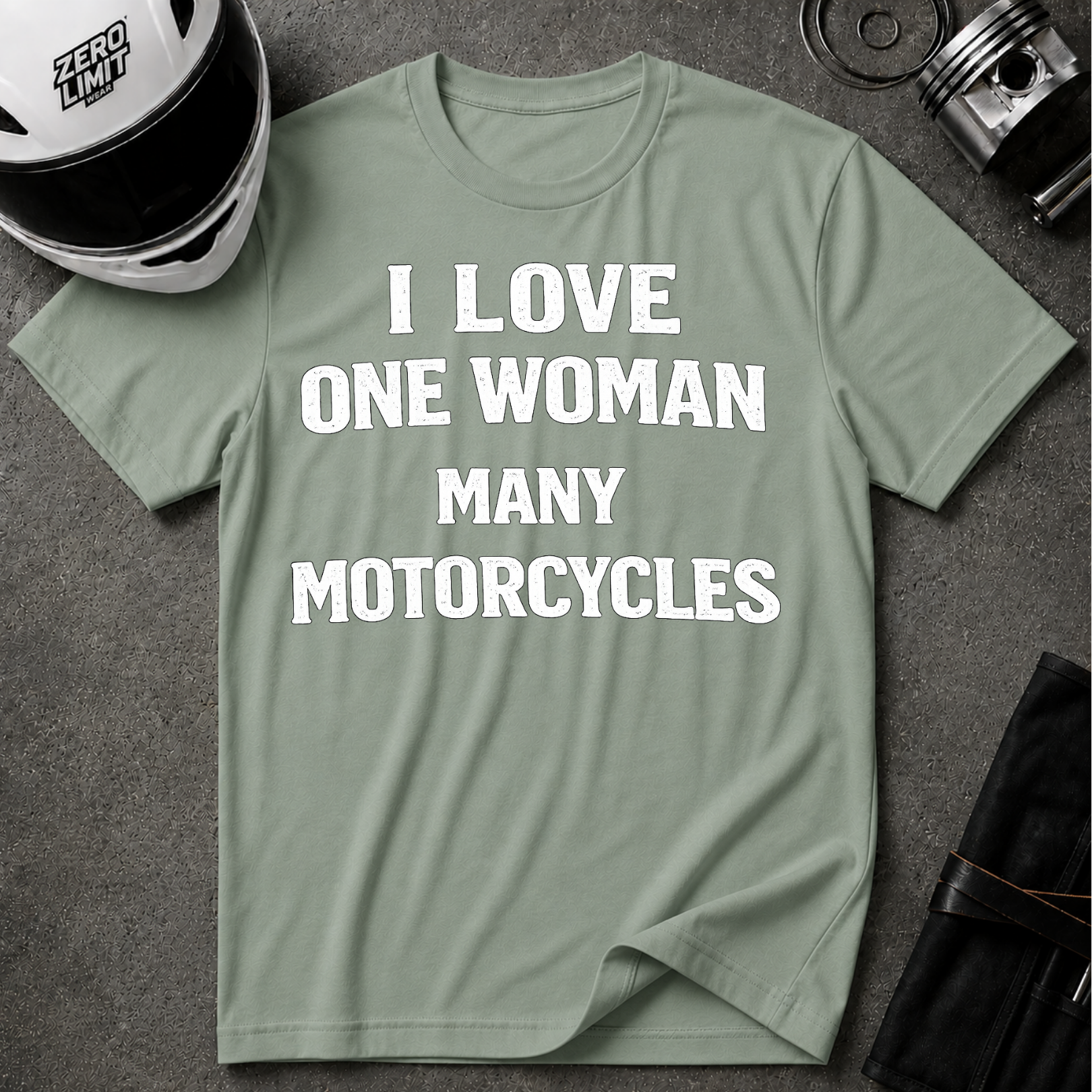 I LOVE ONE WOMAN MANY MOTORCYCLES