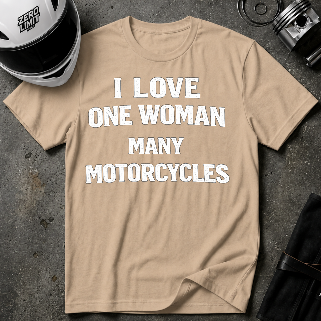 I LOVE ONE WOMAN MANY MOTORCYCLES