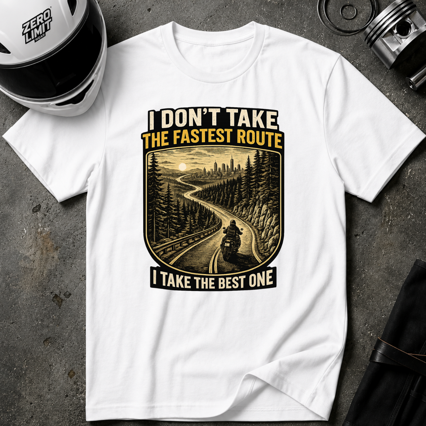 I DON'T TAKE THE FASTEST ROUTE, I TAKE THE BEST ONE T-SHIRT