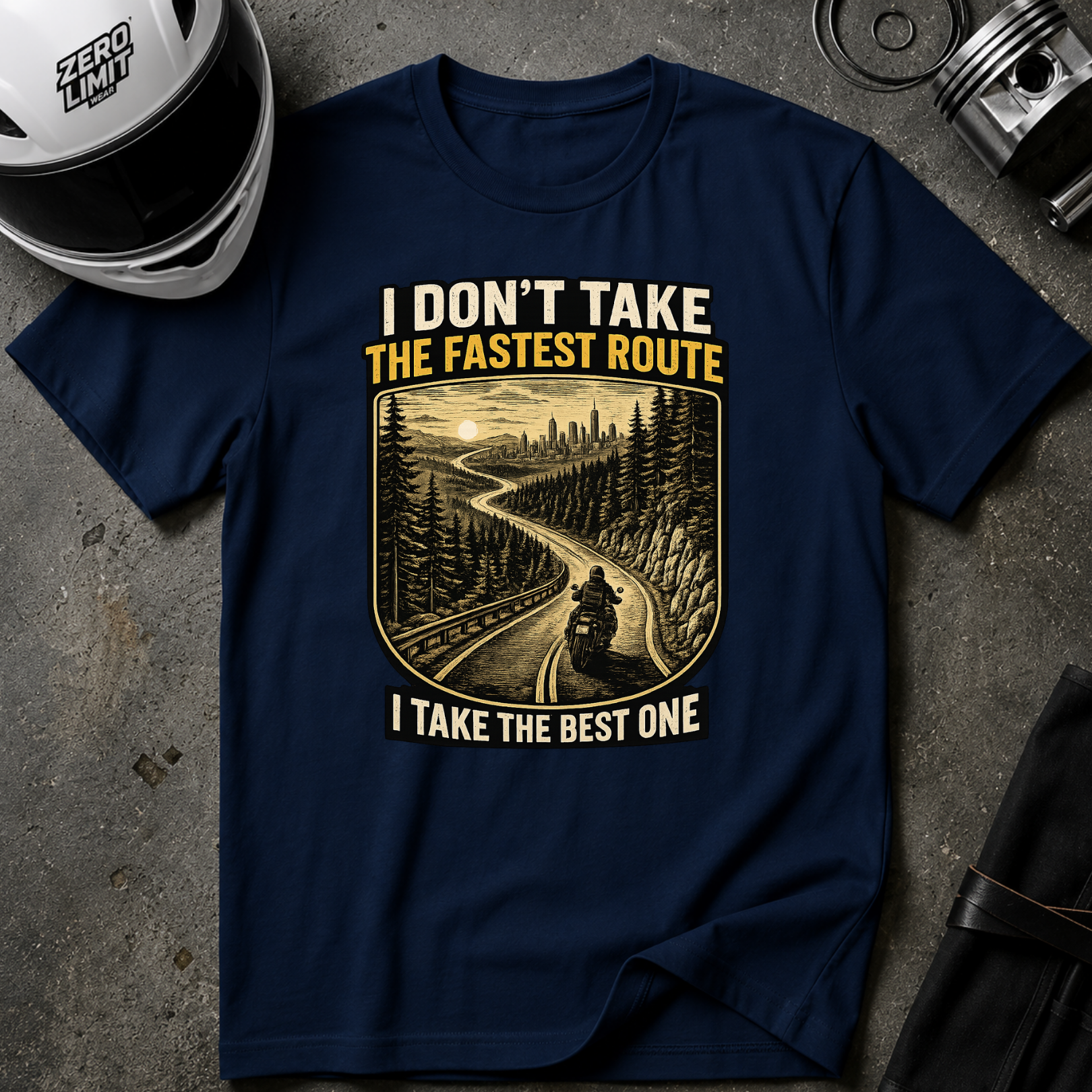 I DON'T TAKE THE FASTEST ROUTE, I TAKE THE BEST ONE T-SHIRT