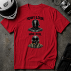 HOW I FEEL VS HOW I LOOK T-SHIRT