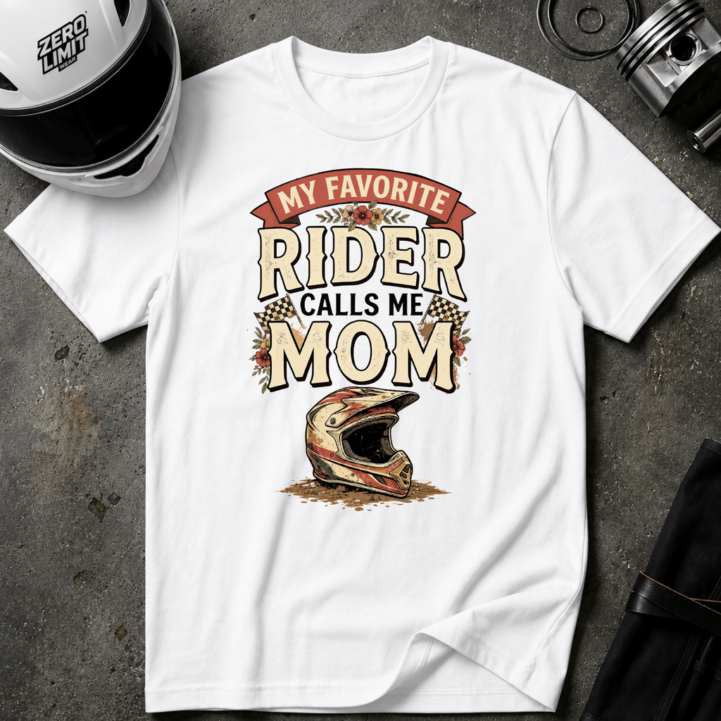 MY FAVORITE RIDER CALLS ME MOM T-SHIRT
