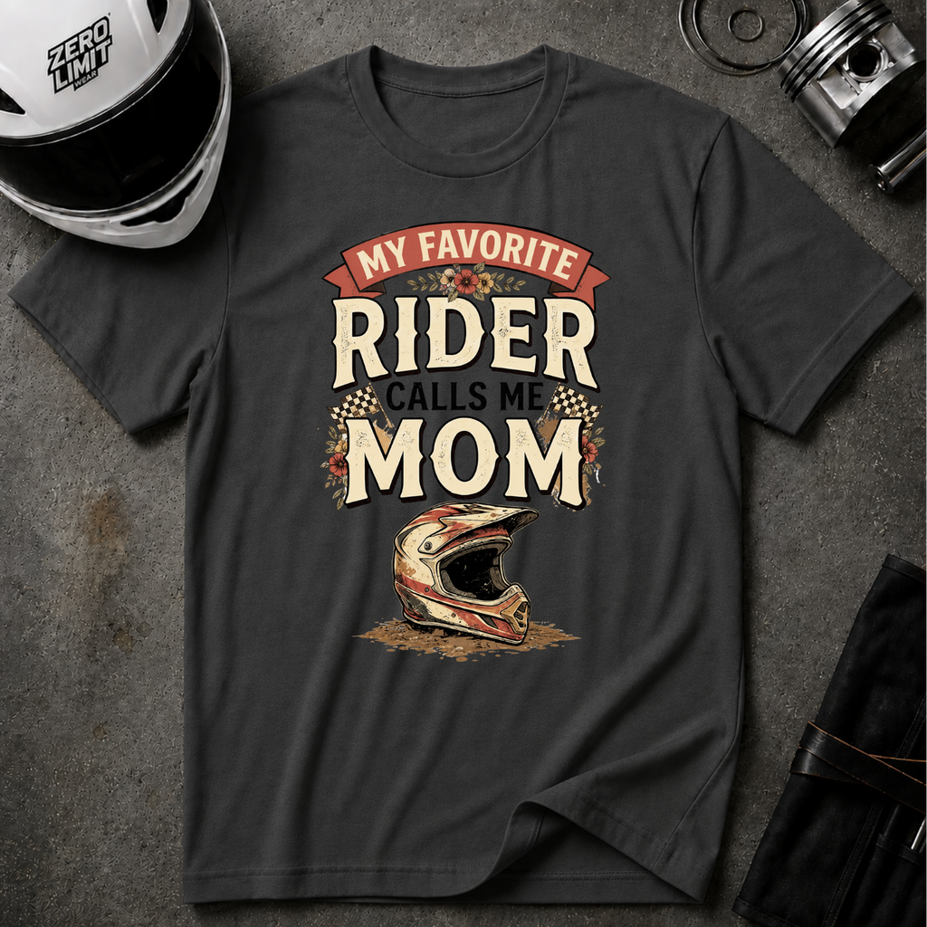 MY FAVORITE RIDER CALLS ME MOM T-SHIRT