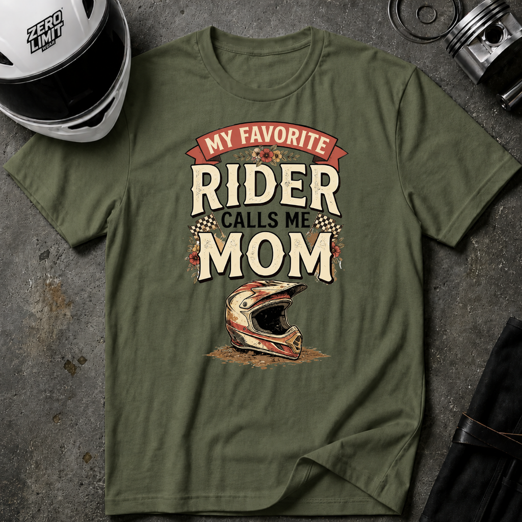 MY FAVORITE RIDER CALLS ME MOM T-SHIRT