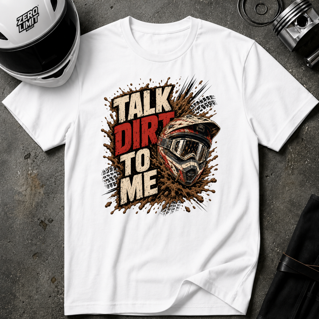TALK DIRT TO ME T-SHIRT