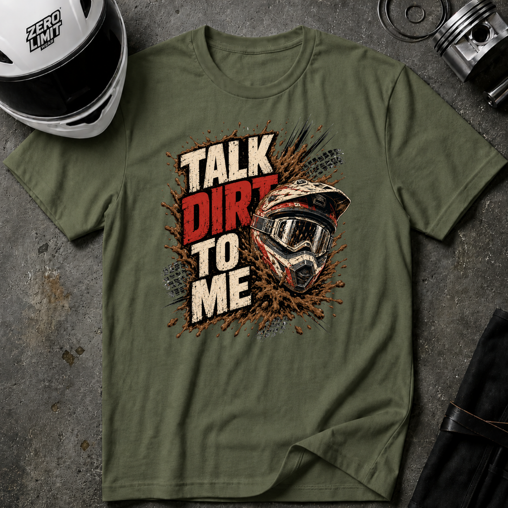 TALK DIRT TO ME T-SHIRT