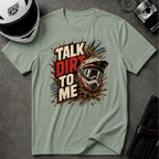 TALK DIRT TO ME T-SHIRT