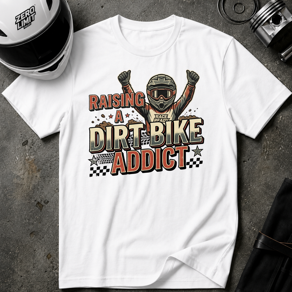 RAISING A DIRT BIKE ADDICT T-SHIRT