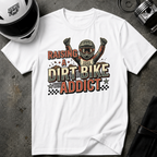 RAISING A DIRT BIKE ADDICT T-SHIRT