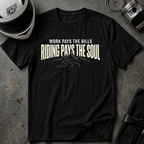 Work Pays the Bills T-SHIRT