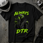 ALWAYS DTR T-SHIRT