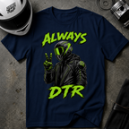 ALWAYS DTR T-SHIRT