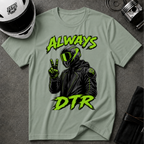 ALWAYS DTR T-SHIRT
