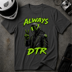 ALWAYS DTR T-SHIRT