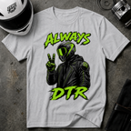 ALWAYS DTR T-SHIRT