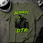 ALWAYS DTR T-SHIRT