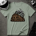 GET OVER IT T-SHIRT