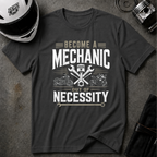 MECHANIC OUT OF NECESSITY T-SHIRT
