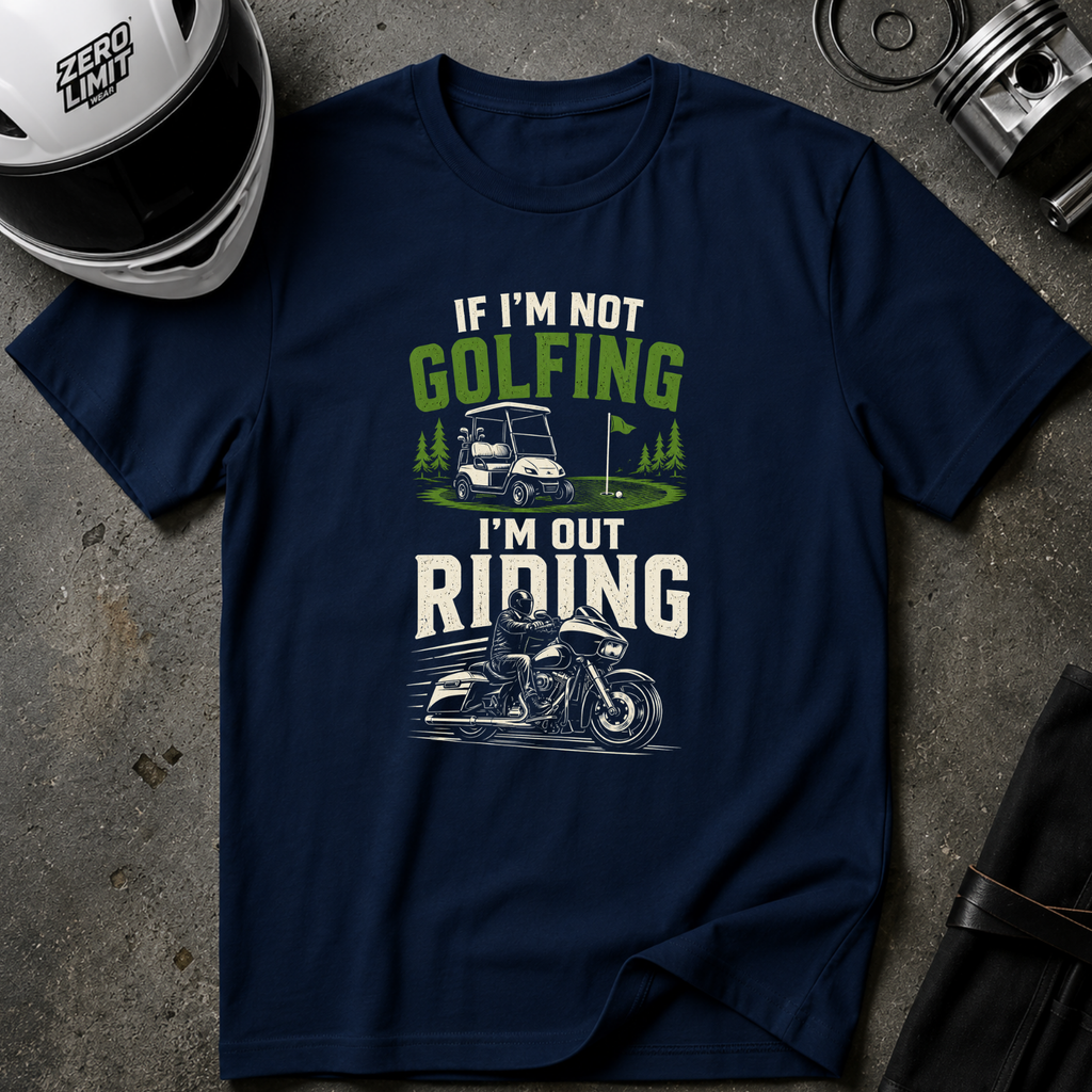 RIDING WHEN NOT GOLFING T-SHIRT