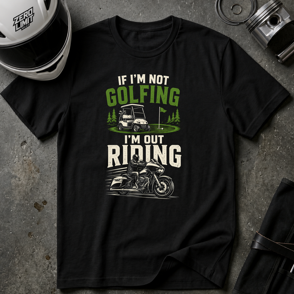 RIDING WHEN NOT GOLFING T-SHIRT