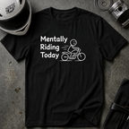 MENTALLY RIDING T-SHIRT