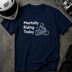 MENTALLY RIDING T-SHIRT