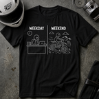 WEEKDAY VS WEEKEND T-SHIRT