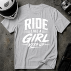 RIDE LIKE A GIRL T-SHIRT