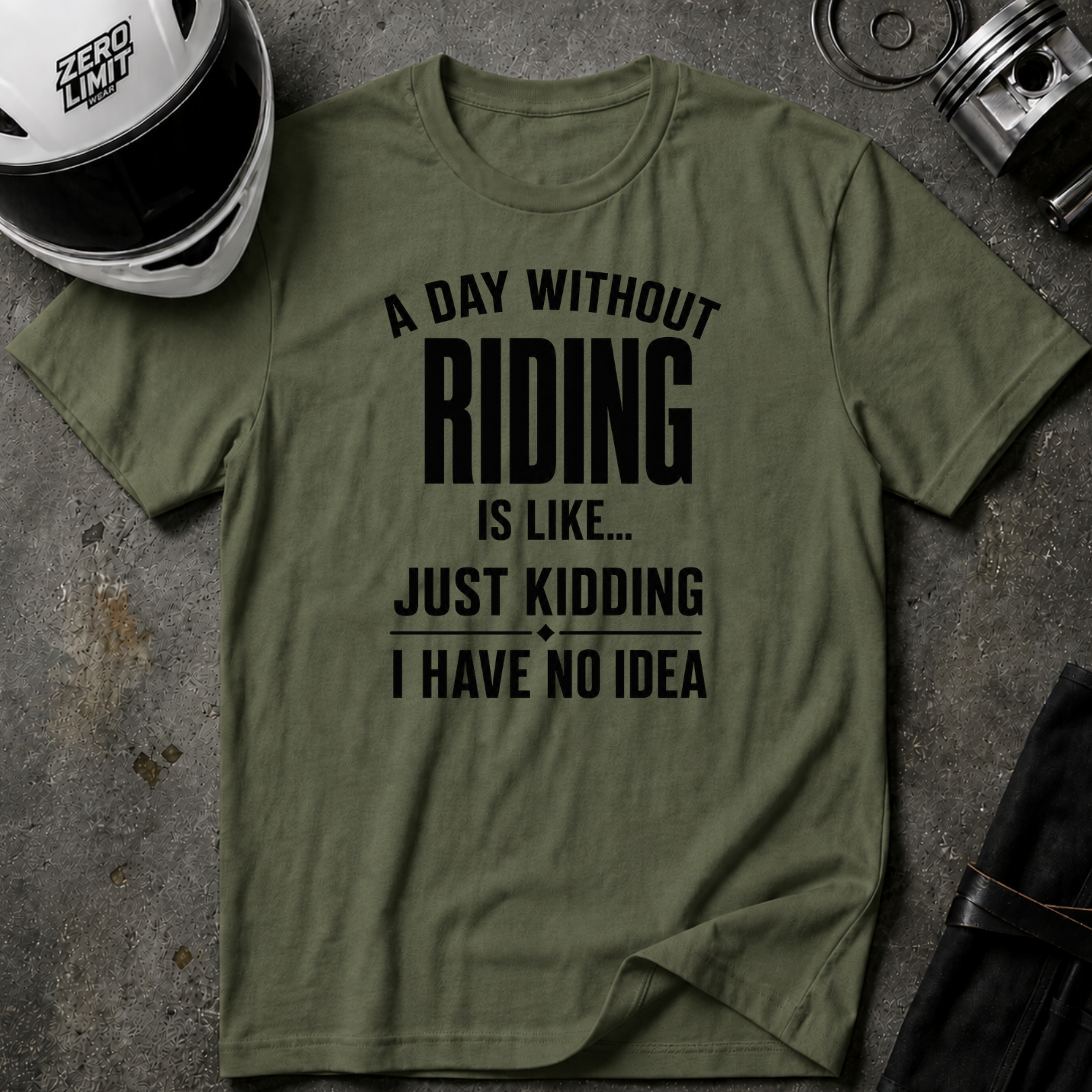 A DAY WITHOUT RIDING T-SHIRT