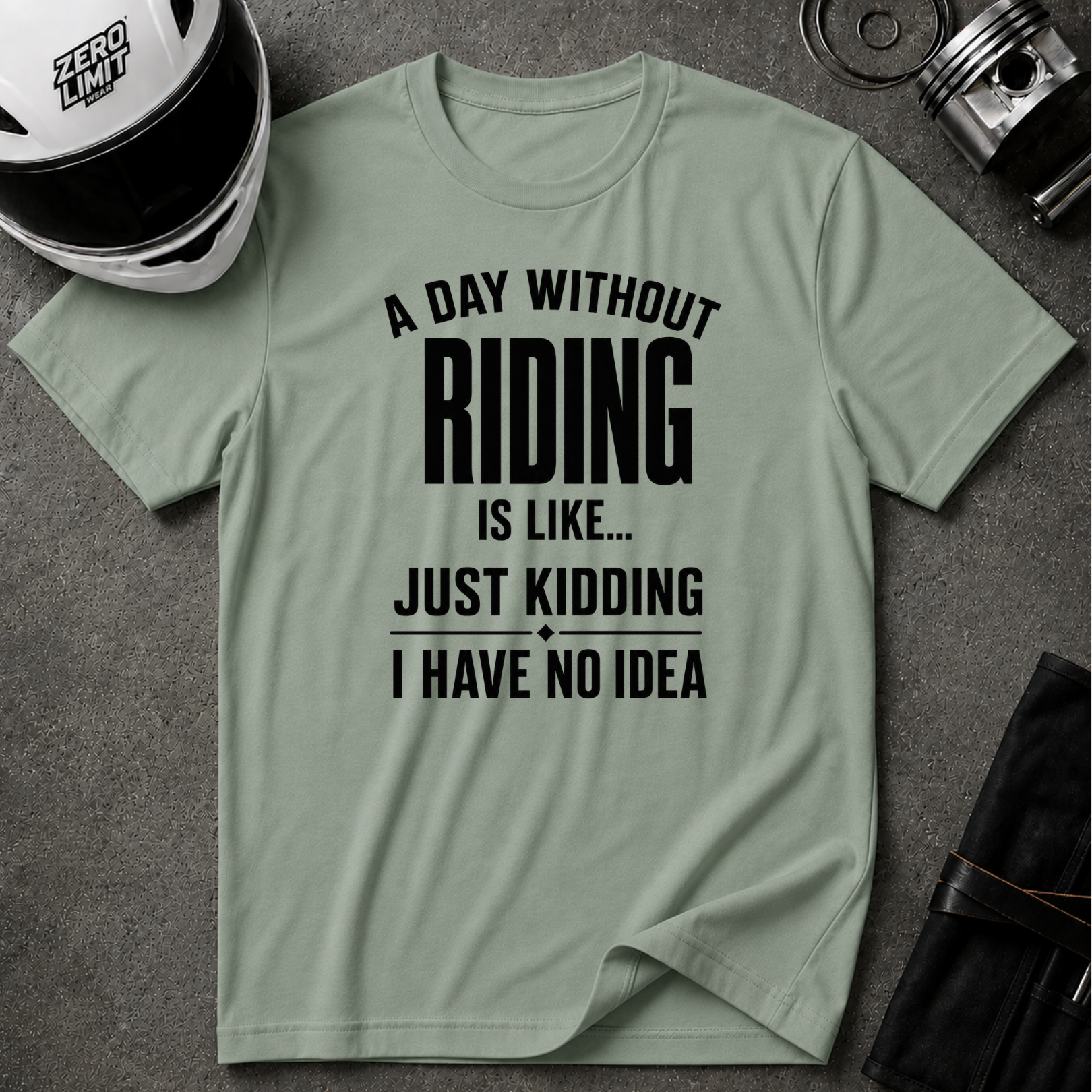 A DAY WITHOUT RIDING T-SHIRT