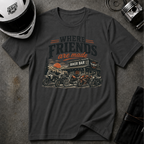 WHERE FRIENDS ARE MADE T-SHIRT