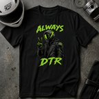 ALWAYS DTR T-SHIRT