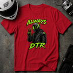 ALWAYS DTR T-SHIRT