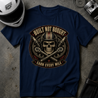 BUILT NOT BOUGHT T-SHIRT