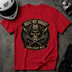 BUILT NOT BOUGHT T-SHIRT